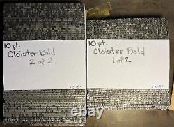10 Pt Cloister Bold Type only set 6400+ Pieces MASSIVE set 17+ pounds