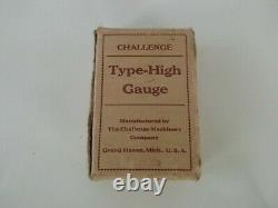 Vintage Challenge Machinery Company Letterpress Type High Gauge 578